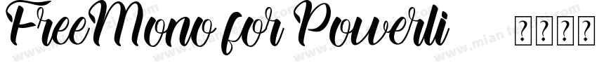 FreeMono for Powerli字体转换